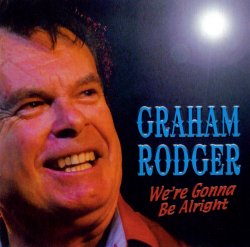 Graham Rodger - We're Gonna Be Alright